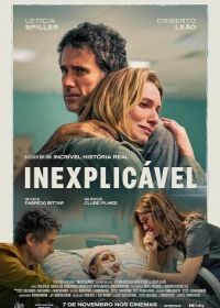 Необъяснимое (2024) Inexplicável / Unexplainable