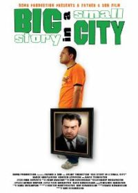 Большая история в маленьком городе (2006) Big Story in a Small City