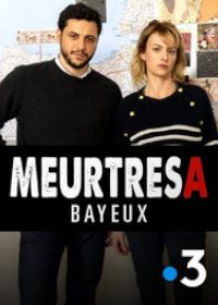 Убийства в Байё (2023) Meurtres à Bayeux