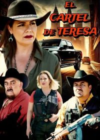 Картель Тересы (2024) El Cartel De Teresa