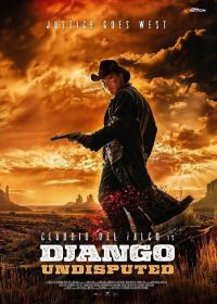 Джанго непревзойдённый (2025) Django Undisputed