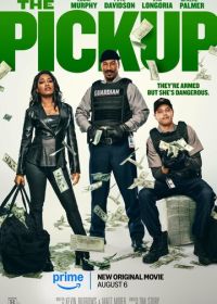 Ограбление (2025) The Pickup