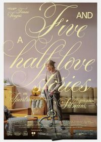 Пять с половиной историй любви в одной квартире (2023) Five and a Half Love Stories in an Apartment in Vilnius, Lithuania