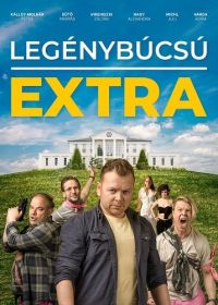 Экстра мальчишник (2023) Legénybúcsú Extra
