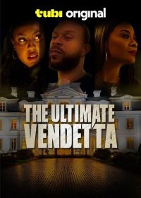 Последняя месть (2025) The Ultimate Vendetta