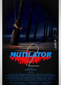 Расчленитель 2 (2023) Mutilator 2