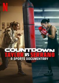 Обратный отсчет: Тейлор против Серано (2025) Countdown: Taylor vs. Serrano