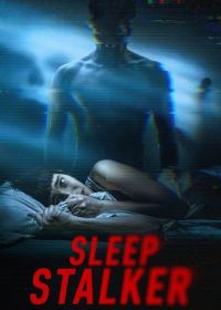 Лунатик (2025) Sleep Stalker
