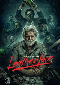 Ужин с кожаным лицом (2024) Dinner with Leatherface