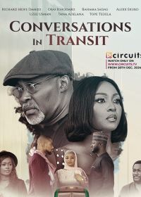 Разговоры в пути (2024) Conversations in Transit