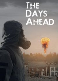 Грядущее будущее (2025) The Days Ahead