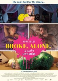 Одна и на мели. Любовь с изюминкой. (2024) Broke. Alone. A Kinky Love Story