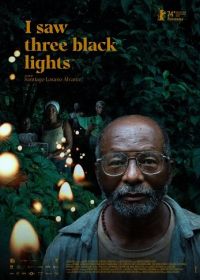 Я увидел три черных огня (2024) Yo vi tres luces negras