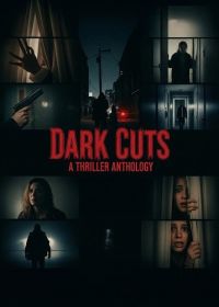 Темные дела: Антология триллеров (2025) Dark Cuts: A Thriller Anthology