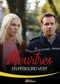 Убийства в зеленом Перигоре (2025) Meurtres en Périgord vert