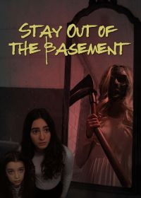 Держись подальше от подвала (2023) Stay Out of the Basement