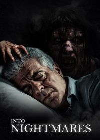 Навстречу кошмарам (2024) Into Nightmares