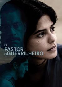 Пастор и партизан (2023) O Pastor e o Guerrilheiro