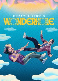 Дыра чудес Ретта и Линка (2024-2025) Rhett & Link's Wonderhole