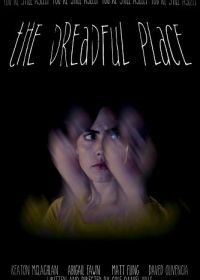Самое ужасное место (2025) The Dreadful Place
