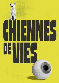 Жизнь - сука (2023) Chiennes de vie