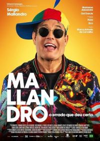 Маландро: Правильные ошибки (2024) Mallandro: O Errado que Deu Certo