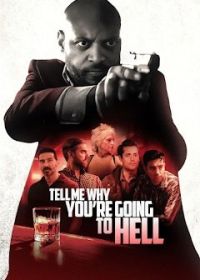 Расскажи, почему ты попадёшь в ад (2025) Tell Me Why You're Going to Hell